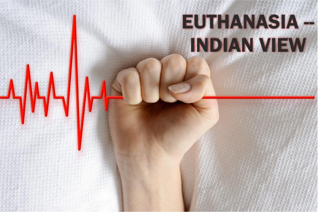 Examines India’s legal and ethical debate on euthanasia and the evolving right to die.